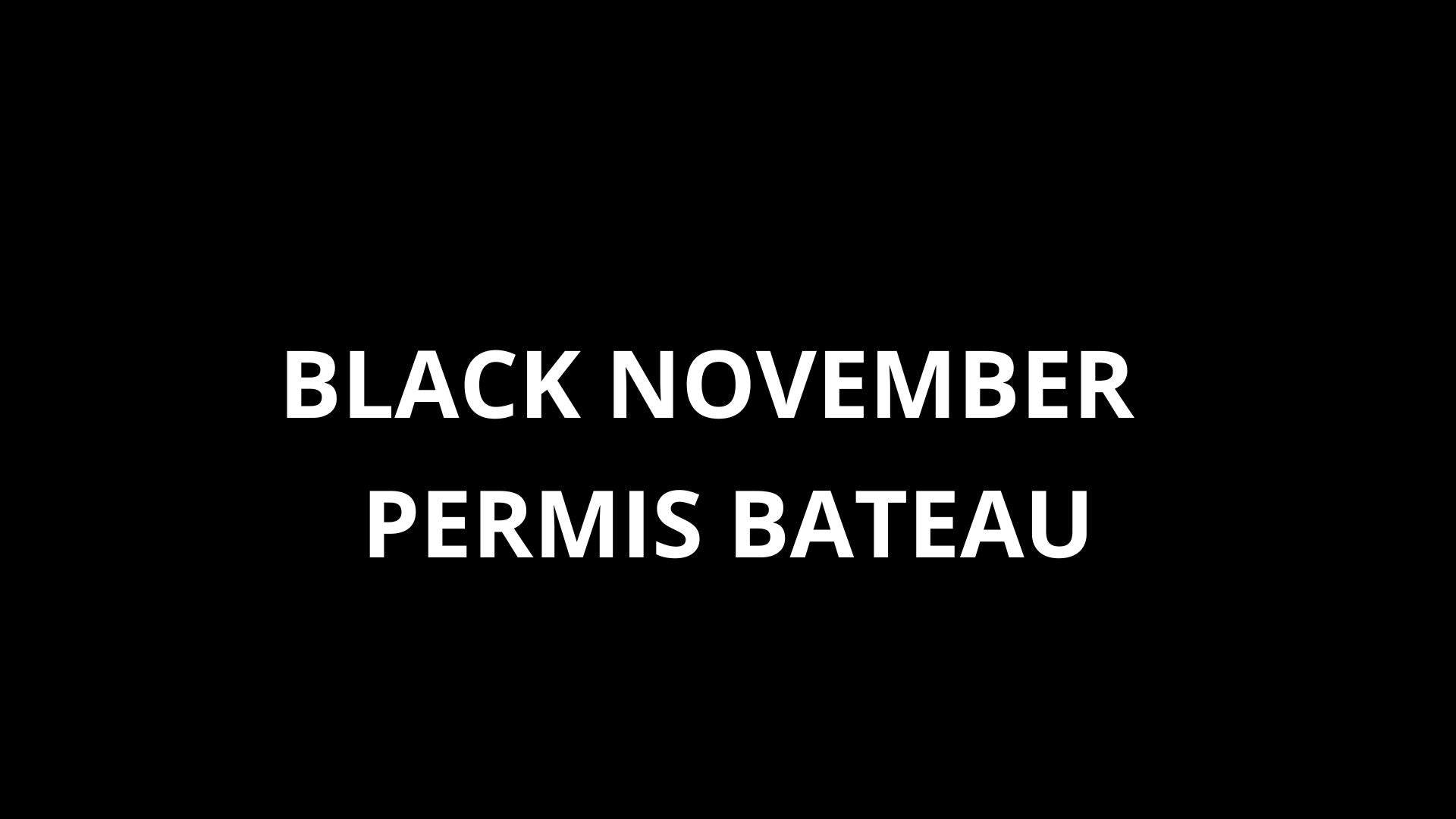 BLACK NOVEMBER - PERMIS DE NAVIGATION COTIER OU FLUVIAL